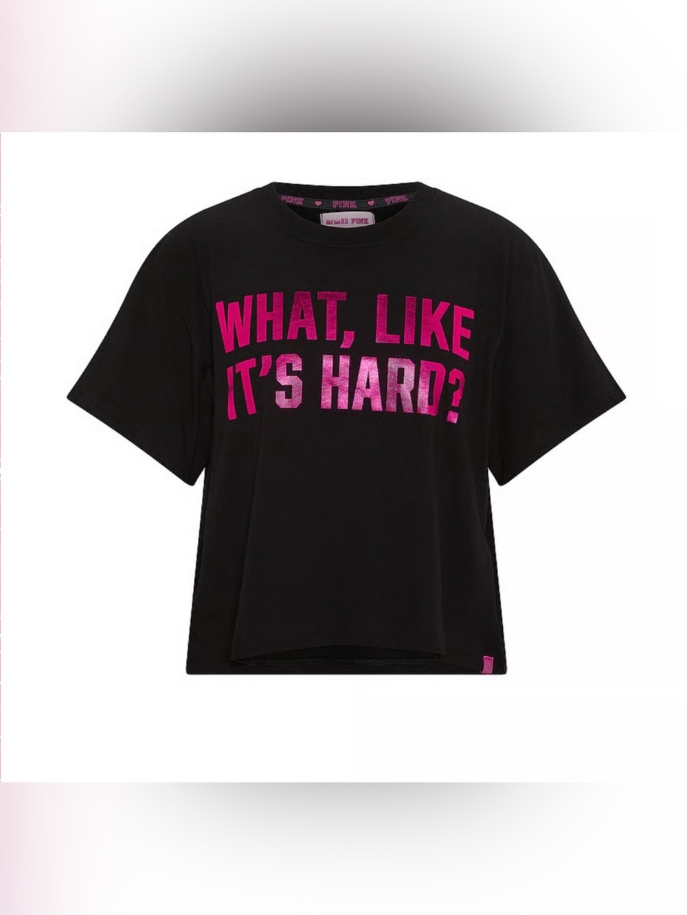 Pink VS 🩷 What, Like it’s hard? Limited Edition Elle/ Legally Blonde cotton tee